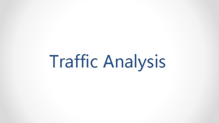 Traffic Analysis 