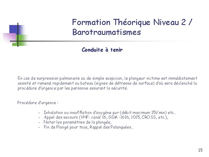 Formation Théorique Niveau 2 / Barotraumatismes Conduite à tenir En cas de surpression pulmonaire