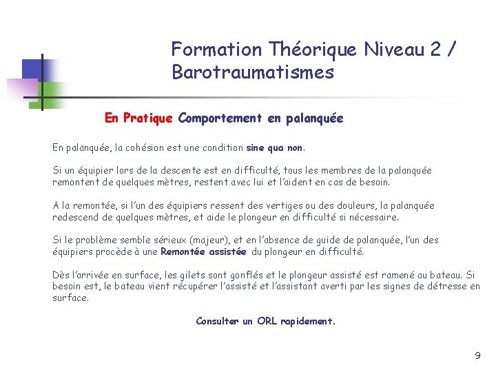 Formation Théorique Niveau 2 / Barotraumatismes En Pratique Comportement en palanquée En palanquée, la