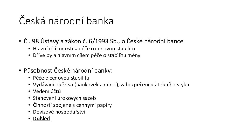 Česká národní banka • Čl. 98 Ústavy a zákon č. 6/1993 Sb. , o