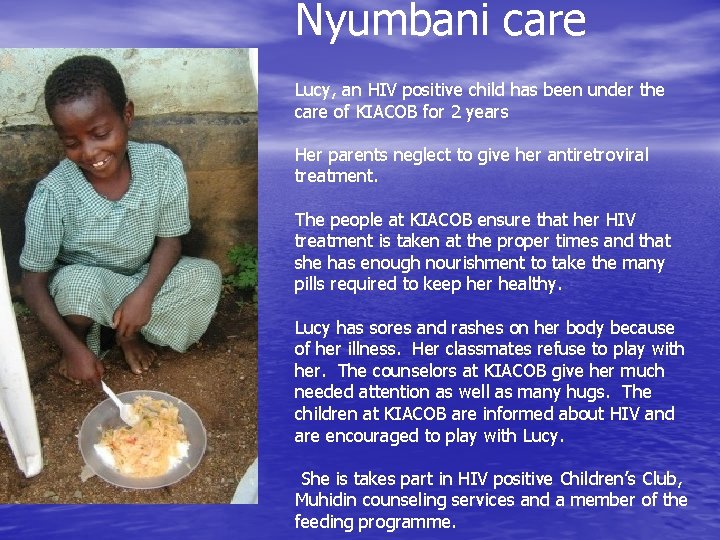 Nyumbani care Lucy, an HIV positive child has been under the care of KIACOB