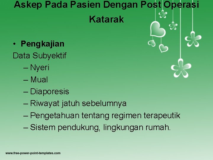 Askep Pada Pasien Dengan Post Operasi Katarak • Pengkajian Data Subyektif – Nyeri –