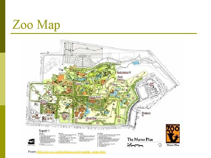 Zoo Map From http: //www. nashvillezoo. org/master_plan. htm 