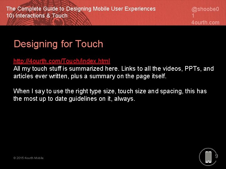 The Complete Guide to Designing Mobile User Experiences 10) Interactions & Touch @shoobe 0