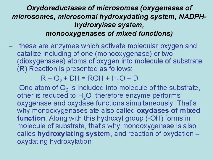 Oxydoreductases of microsomes (oxygenases of microsomes, microsomal hydroxydating system, NADPHhydroxylase system, monooxygenases of mixed Oxydoreductases of microsomes (oxygenases of microsomes, microsomal hydroxydating system, NADPHhydroxylase system, monooxygenases of mixed
