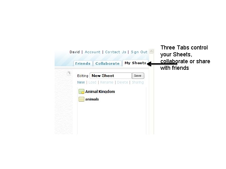 Three Tabs control your Sheets, collaborate or share with friends 