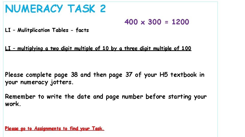NUMERACY TASK 2 LI – Mulitplication Tables - facts 400 x 300 = 1200