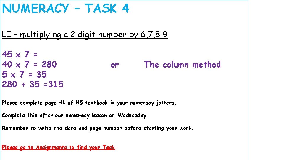 NUMERACY – TASK 4 LI – multiplying a 2 digit number by 6, 7,