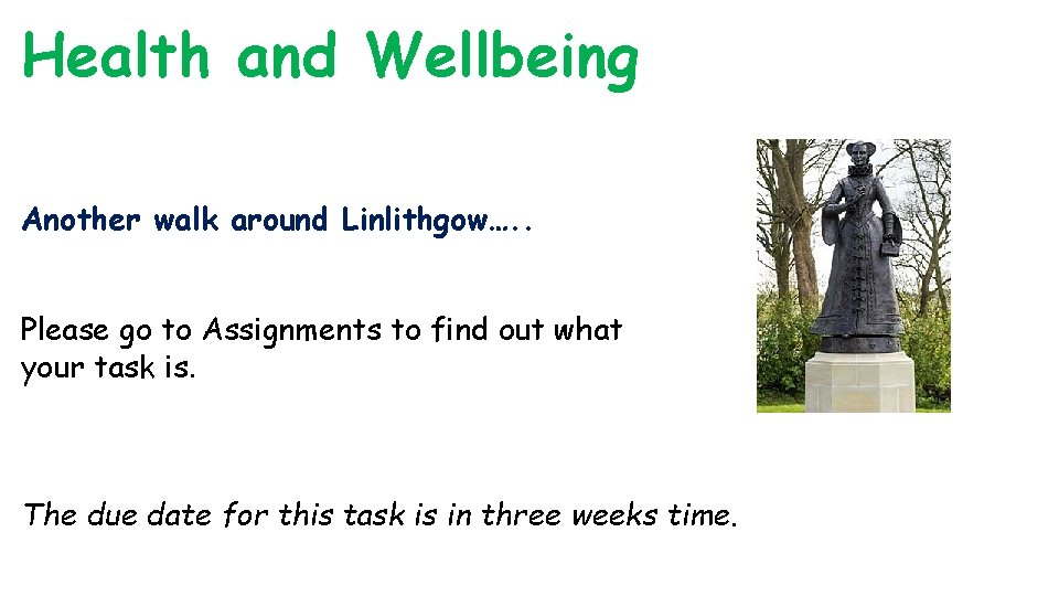 Health and Wellbeing Another walk around Linlithgow…. . Please go to Assignments to find