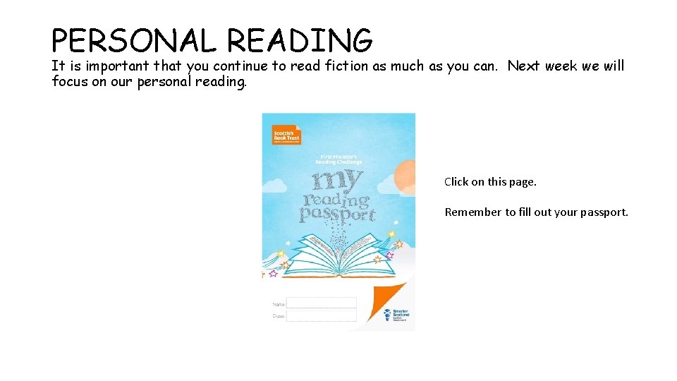 PERSONAL READING It is important that you continue to read fiction as much as