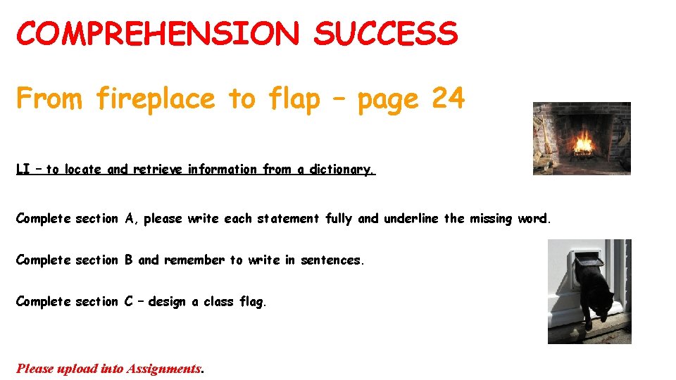 COMPREHENSION SUCCESS From fireplace to flap – page 24 LI – to locate and