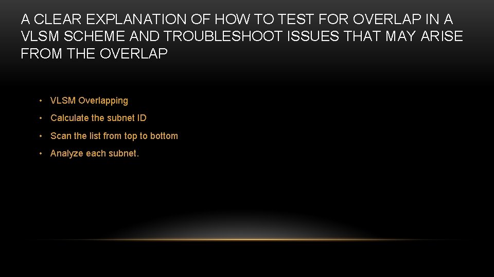 A CLEAR EXPLANATION OF HOW TO TEST FOR OVERLAP IN A VLSM SCHEME AND