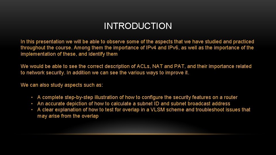 INTRODUCTION In this presentation we will be able to observe some of the aspects