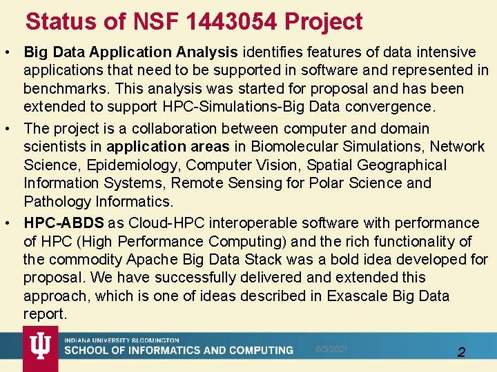 Status of NSF 1443054 Project • Big Data Application Analysis identifies features of data