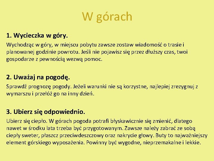 W górach 1. Wycieczka w góry. Wychodząc w góry, w miejscu pobytu zawsze zostaw