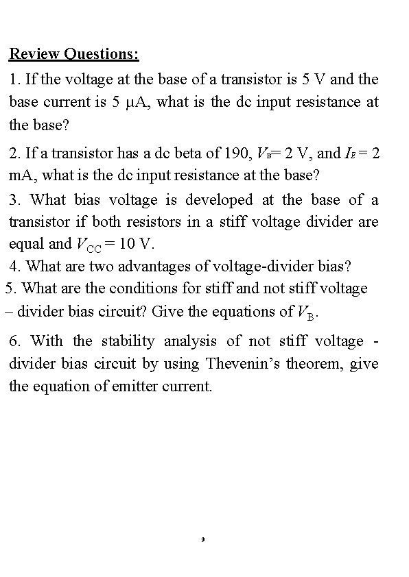 Review Questions: 1. If the voltage at the base of a transistor is 5 Review Questions: 1. If the voltage at the base of a transistor is 5