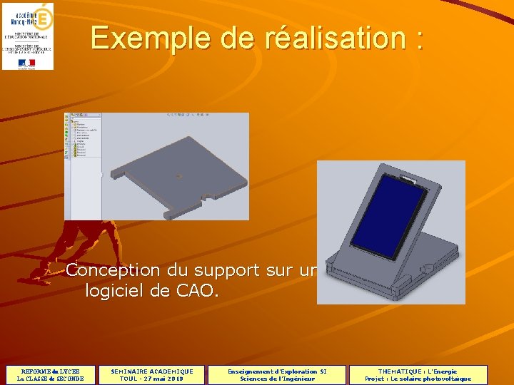 Exemple de réalisation : Conception du support sur un logiciel de CAO. REFORME du