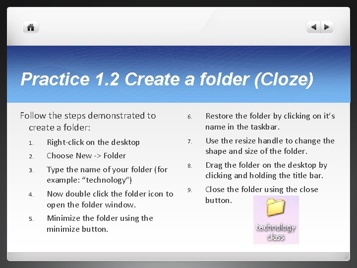 Practice 1. 2 Create a folder (Cloze) Follow the steps demonstrated to create a