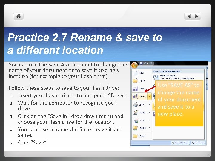 Practice 2. 7 Rename & save to a different location You can use the