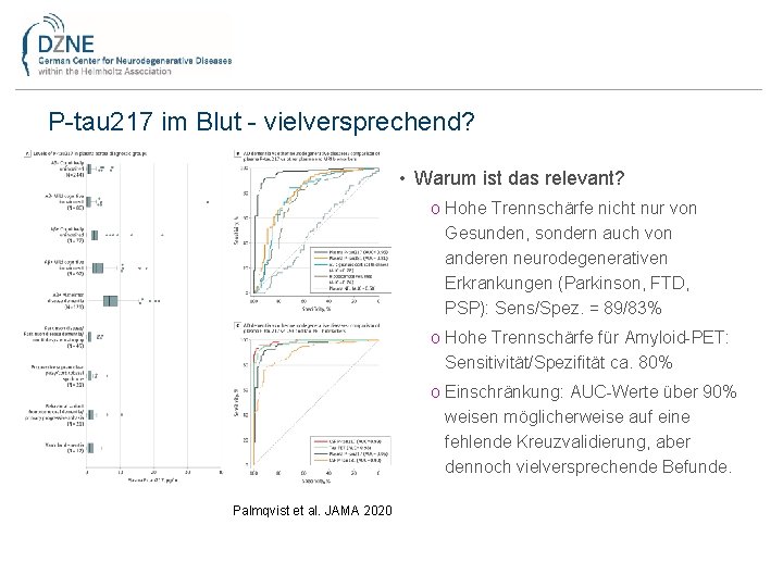 P-tau 217 im Blut - vielversprechend? • Warum ist das relevant? o Hohe Trennschärfe