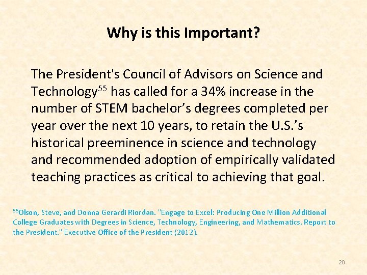 Why is this Important? The President's Council of Advisors on Science and Technology 55