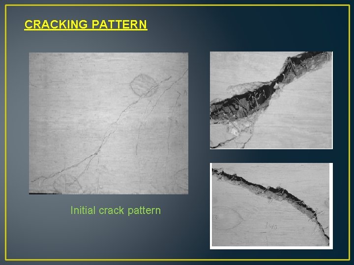 CRACKING PATTERN Initial crack pattern 
