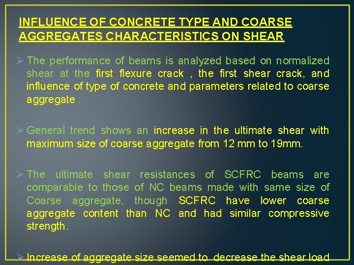 INFLUENCE OF CONCRETE TYPE AND COARSE AGGREGATES CHARACTERISTICS ON SHEAR Ø The performance of
