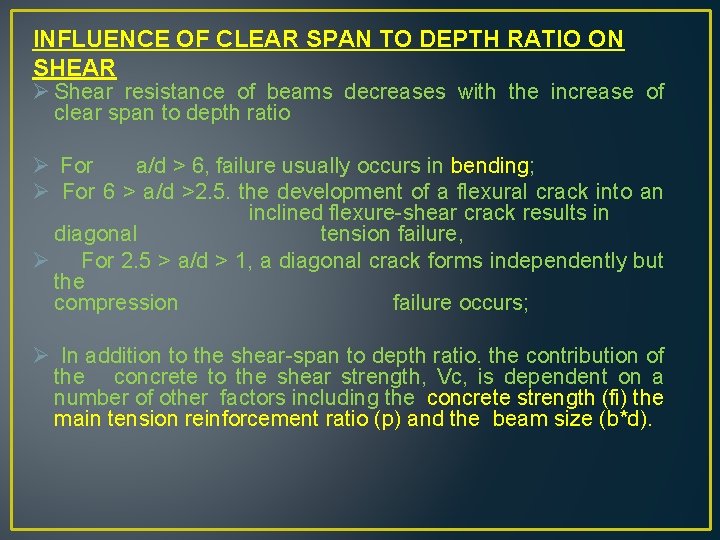 INFLUENCE OF CLEAR SPAN TO DEPTH RATIO ON SHEAR Ø Shear resistance of beams