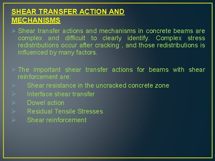 SHEAR TRANSFER ACTION AND MECHANISMS Ø Shear transfer actions and mechanisms in concrete beams