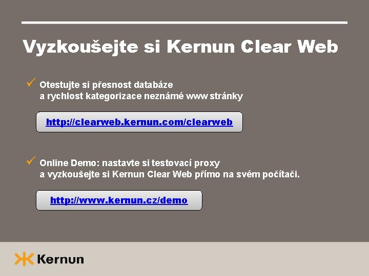 Vyzkoušejte si Kernun Clear Web ü Otestujte si přesnost databáze a rychlost kategorizace neznámé