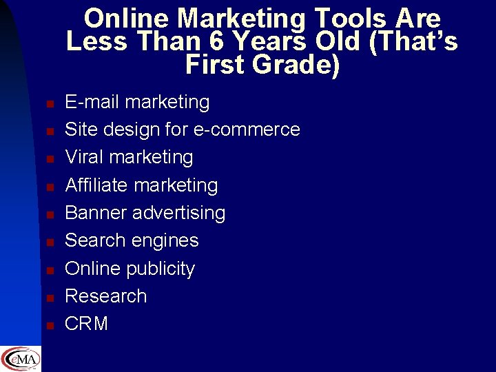 Online Marketing Tools Are Less Than 6 Years Old (That’s First Grade) n n