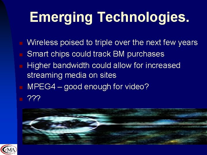 Emerging Technologies. n n n Wireless poised to triple over the next few years