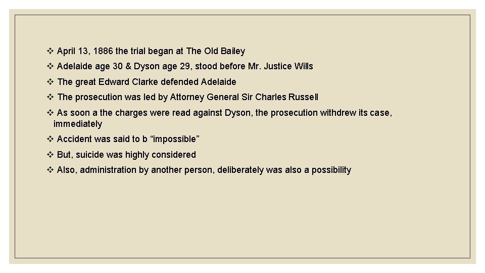 v April 13, 1886 the trial began at The Old Bailey v Adelaide age