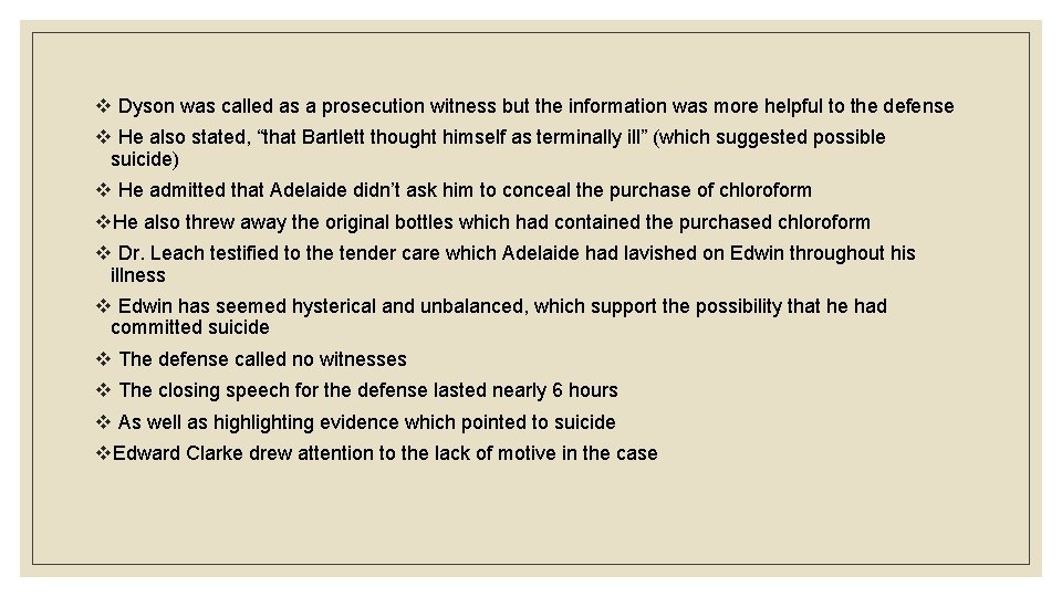 v Dyson was called as a prosecution witness but the information was more helpful
