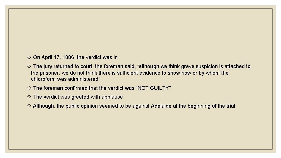 v On April 17, 1886, the verdict was in v The jury returned to