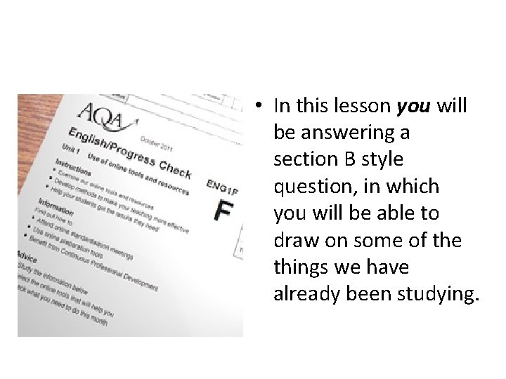  • In this lesson you will be answering a section B style question,