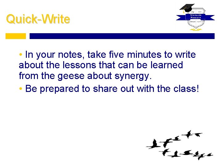 Quick-Write • In your notes, take five minutes to write about the lessons that