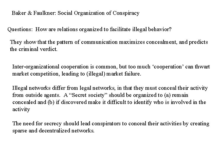 Baker & Faulkner: Social Organization of Conspiracy Questions: How are relations organized to facilitate