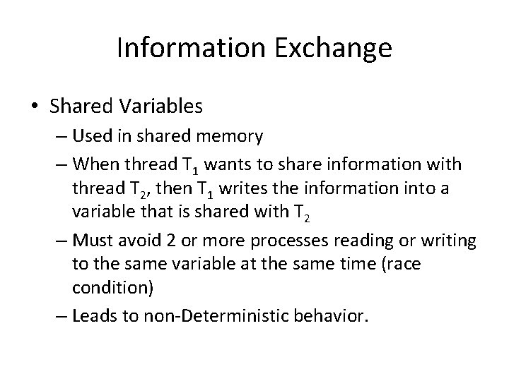 Information Exchange • Shared Variables – Used in shared memory – When thread T Information Exchange • Shared Variables – Used in shared memory – When thread T