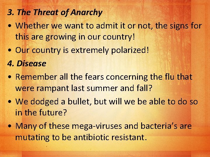 3. The Threat of Anarchy • Whether we want to admit it or not,