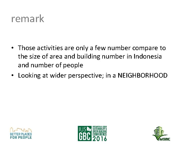 remark • Those activities are only a few number compare to the size of