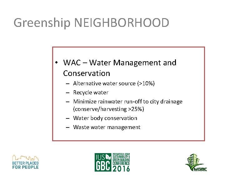 Greenship NEIGHBORHOOD • WAC – Water Management and Conservation – Alternative water source (>10%)