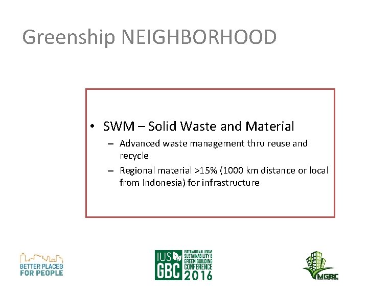 Greenship NEIGHBORHOOD • SWM – Solid Waste and Material – Advanced waste management thru