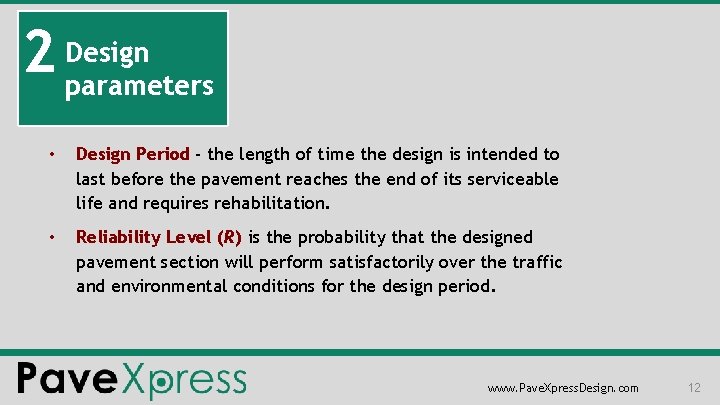 2 Design parameters • Design Period - the length of time the design is