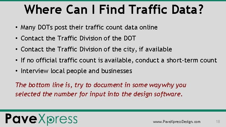 Where Can I Find Traffic Data? • Many DOTs post their traffic count data