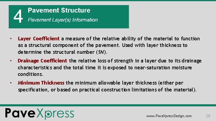  • Layer Coefficient a measure of the relative ability of the material to