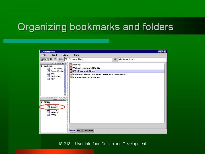 Organizing bookmarks and folders IS 213 -- User Interface Design and Development 