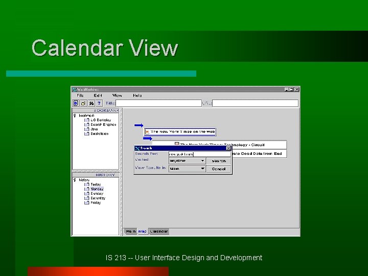 Calendar View IS 213 -- User Interface Design and Development 
