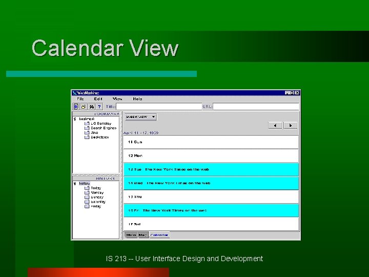 Calendar View IS 213 -- User Interface Design and Development 