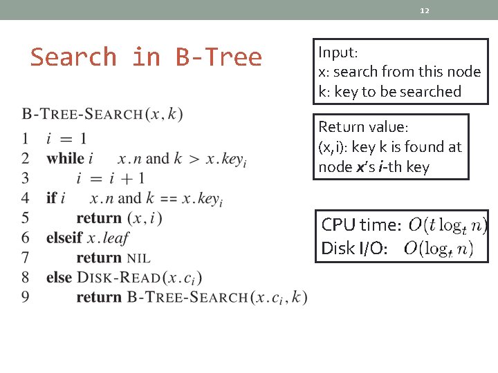 12 Search in B-Tree Input: x: search from this node k: key to be